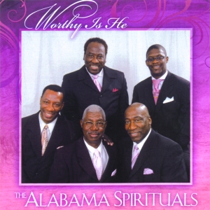 The Alabama Spirituals - Worthy Is He