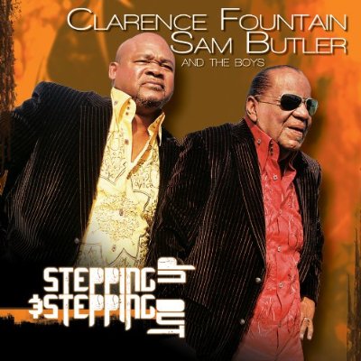 Clarence Fountain, Sam Butler and The Boys - Stepping Up & Stepping Out 