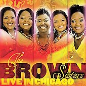 The Brown Sisters - Live In Chicago