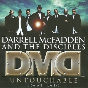Darrell McFadden & The Disciples Untouchable (Isaiah - 54:17)