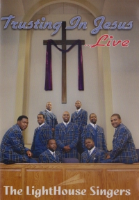 The Lighthouse Singers - Trusting In Jesus ...Live