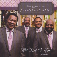 Joe Ligon & The Mighty Clouds Of Joy - All That I Am Chapter 1