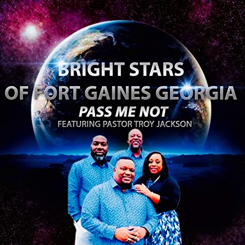 The Bright Stars Of Fort Gaines, GA - Pass Me Not
