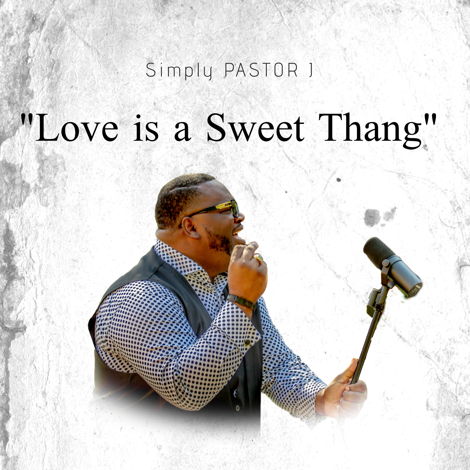 Simply Pastor J - Love Is A Sweet Thang