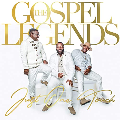 The Gospel Legends - Just One Touch