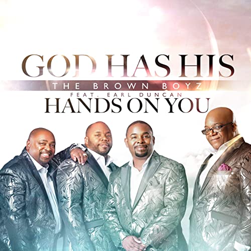 The Brown Boyz - God Has His Hands On You