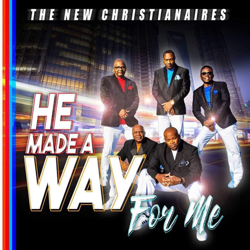 The New Christianaires - He Made A Way For Me