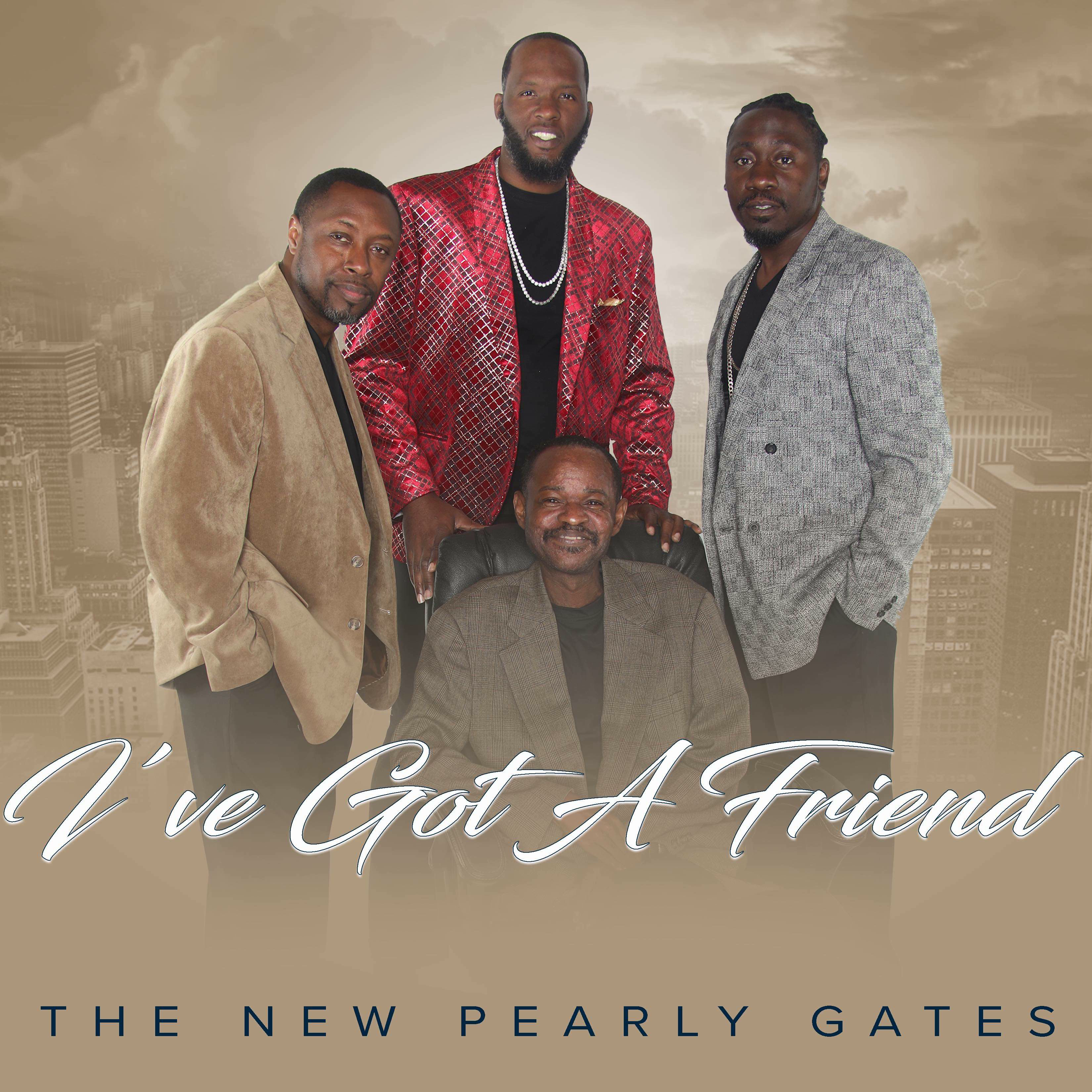 The New Pearly Gates - I've Got A Friend