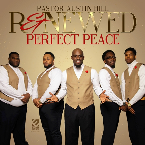 Pastor Austin Hill & Renewed - Perfect Peace