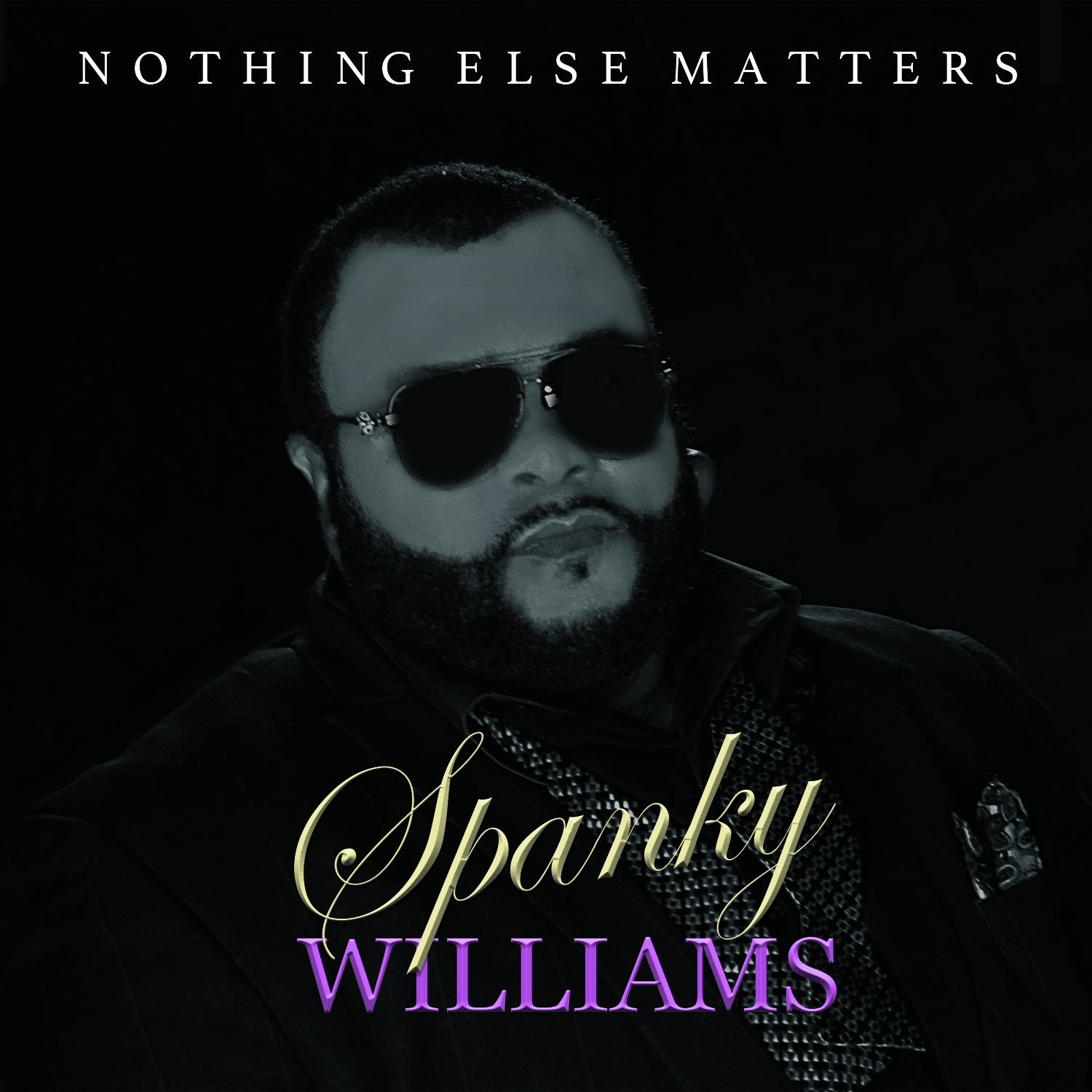 Spanky Williams - Nothing Else Matters