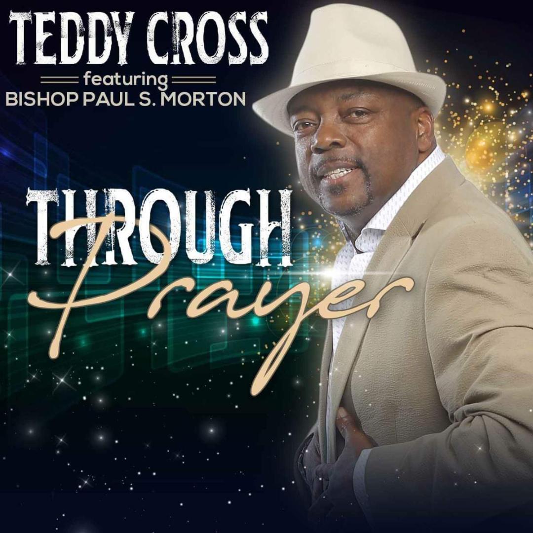 Teddy Cross (featuring Paul S. Morton) - Through Prayer