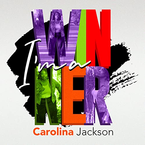 Carolina Jackson - I'm A Winner