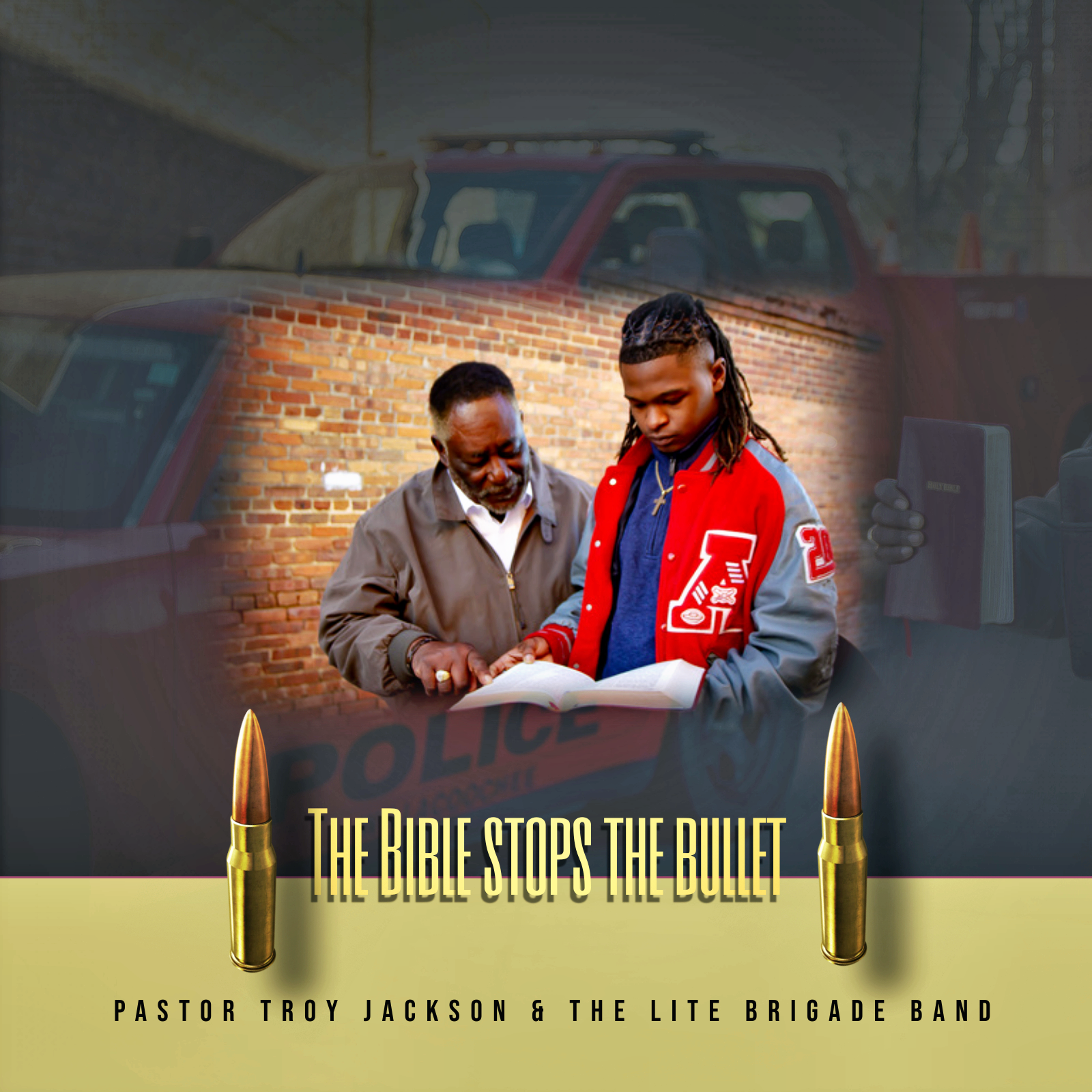 Pastor Troy Jackson & The Lite Brigade Band - The Bible Stops The Bullet