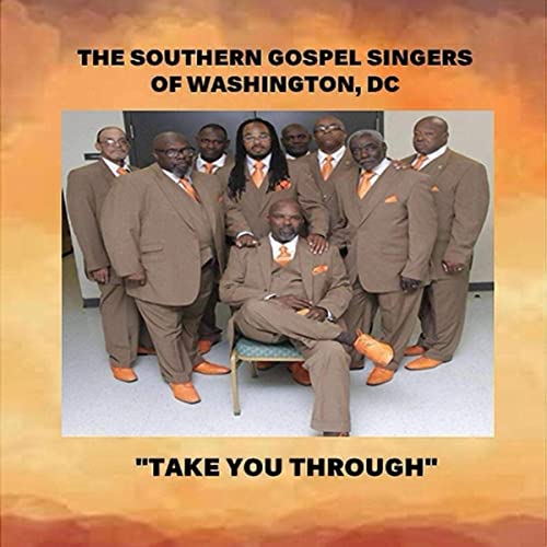 The Southern Gospel Singers Of Washington, DC - Take You Through