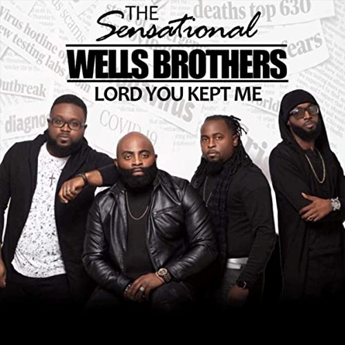 The Sensational Wells Brothers - Lord You Kept Me (Live)
