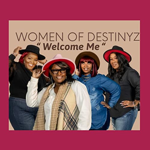 Women Of Destinyz - Welcome Me