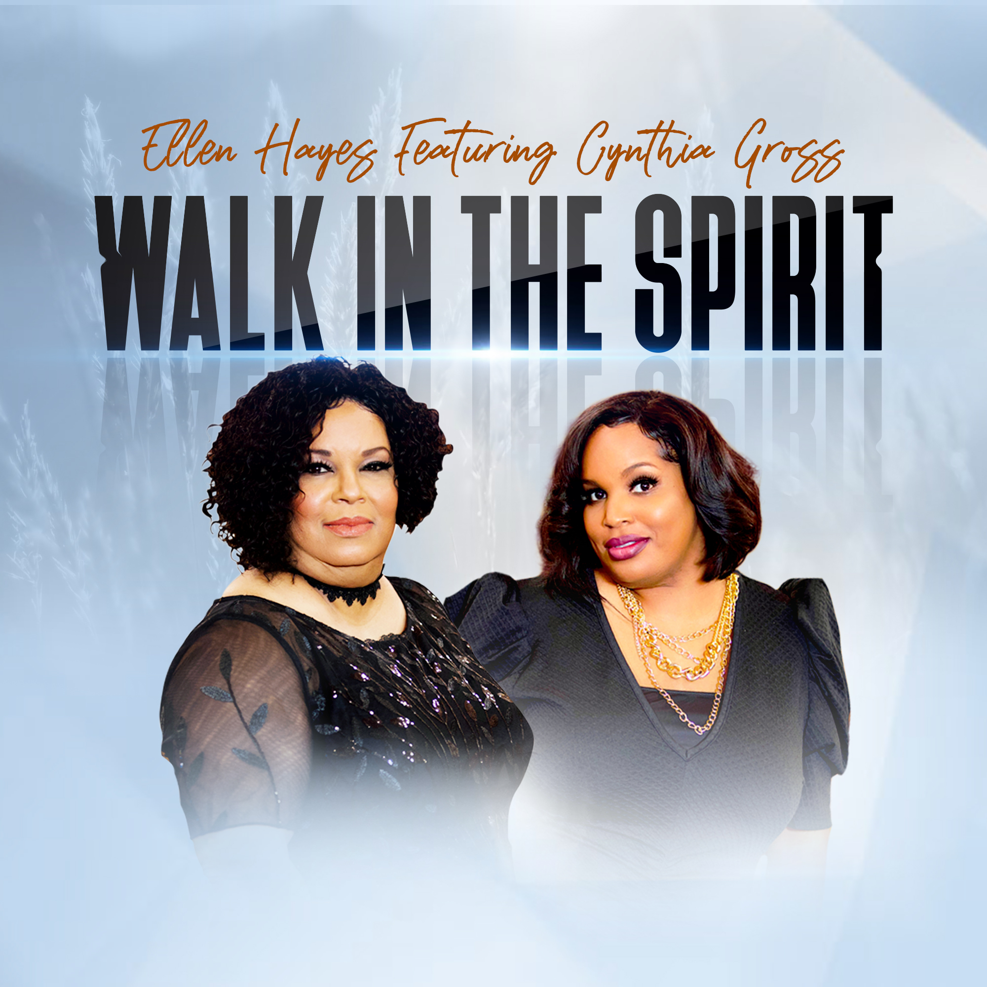 Ellen Hayes Featuring Cynthia Gross - Walk In The Spirit