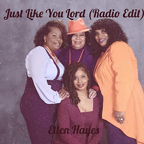 Ellen Hayes - Just Like You Lord (Radio Edit)