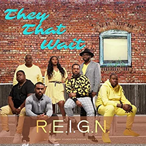 REIGN - They That Wait