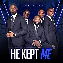 Zion Sons - He Kept Me
