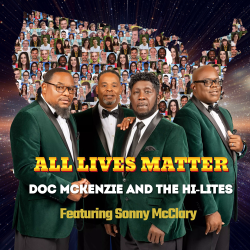 Doc McKenzie & The Hi-Lites - All Lives Matter