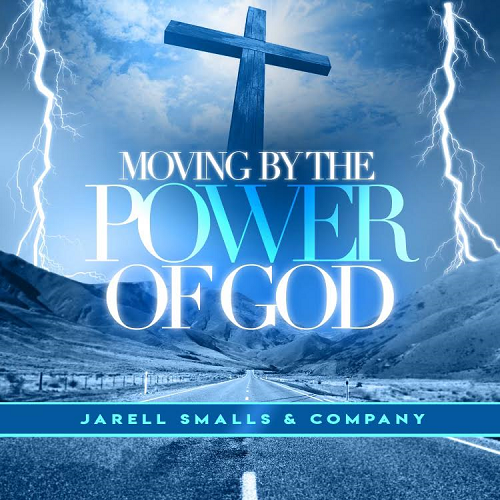Jarell Smalls & Company - Moving By The Power Of God