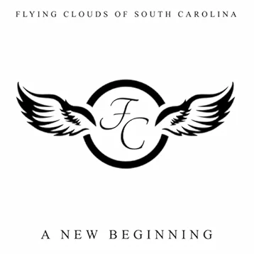 The Flying Clouds Of South Carolina - New Beginning